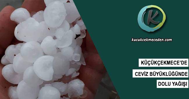 Küçükçekmece'de Dolu Yağışı Küçükçekmece'de Dolu Yağışı