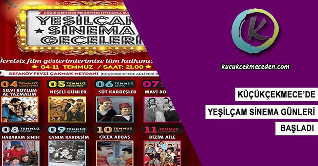 Küçükçekmece'de Yeşilçam Sinema Günleri Küçükçekmece'de Yeşilçam Sinema Günleri