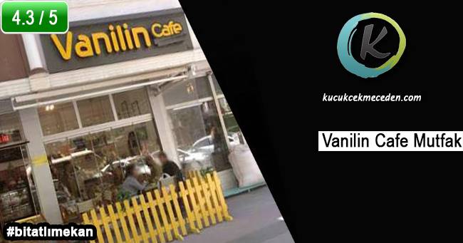 Vanilin Cafe Mutfak Vanilin Cafe Mutfak