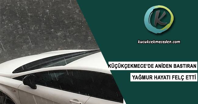 Küçükçekmece'de Beklenmedik Dolu Küçükçekmece'de Beklenmedik Dolu