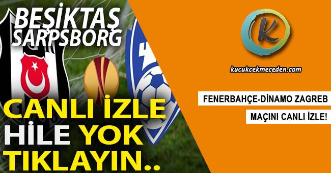 Beşiktaş Sarpsborg Maçı Canlı İzle Beşiktaş Sarpsborg Maçı Canlı İzle