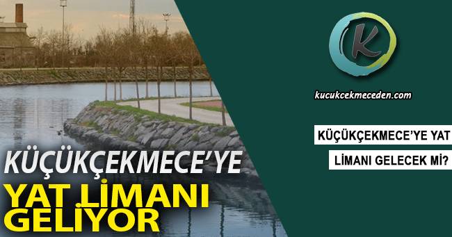 Küçükçekmece Yat Limanı Projesi Küçükçekmece Yat Limanı Projesi