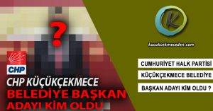 CHP Küçükçekmece Belediye Başkanı