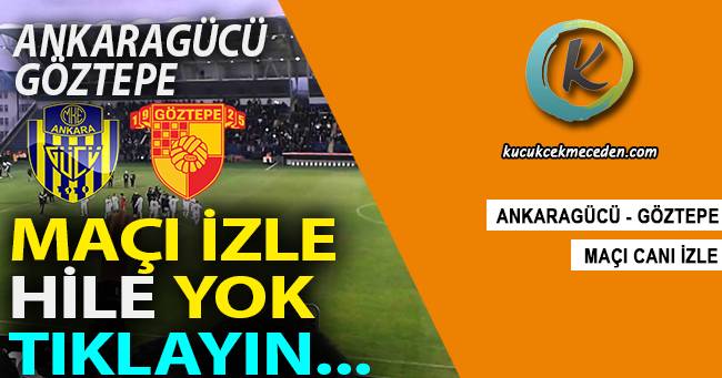 Ankaragücü Göztepe Maçı Canlı Ankaragücü Göztepe Maçı Canlı