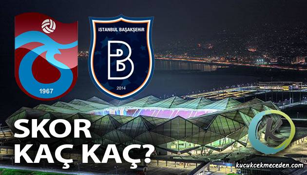 Trabzonspor Başakşehir Canlı İzle
