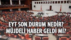 EYT Emeklilik Son Durum Nedir