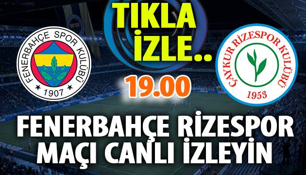 Fenerbahçe Rize Canlı Fenerbahçe Rize Canlı