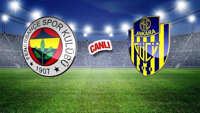 Ankaragücü Fenerbahçe canlı izle Ankaragücü Fenerbahçe canlı izle