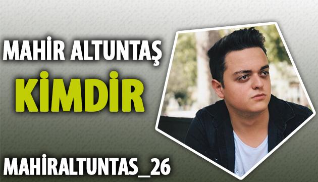 Mahir Altuntaş Kimdir Mahir Altuntaş Kimdir