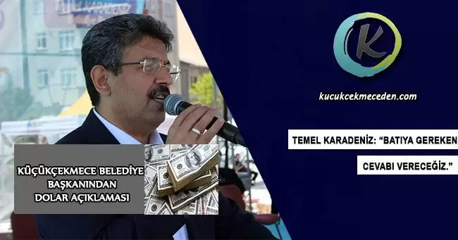 Temel Karadeniz'den Dolar Açıklaması