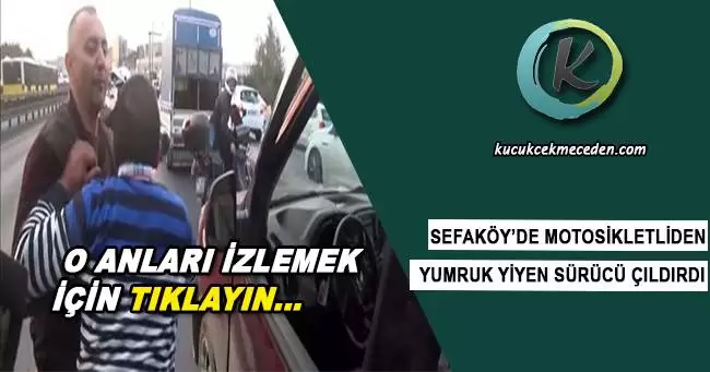 Sefaköy'de Motosikletliden Yumruk