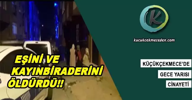 Küçükçekmece'de Gece Yarısı Cinayeti