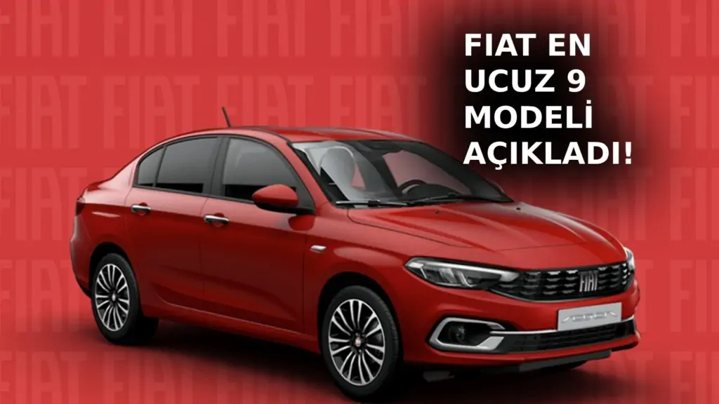 Fiat'ın Nisan ayı sonuna kadar geçerli en ucuz otomobilleri açıklandı! 449.000 TL rakamı dikkat çekti